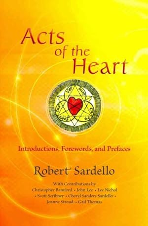 Seller image for Acts of the Heart : Culture Building, Soul-Researching, Introductions, Forewards and Prefaces for sale by GreatBookPricesUK