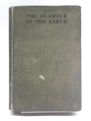 Imagen del vendedor de The Glamour Of The Earth a la venta por World of Rare Books