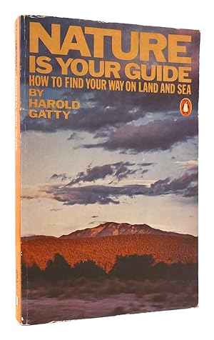 Seller image for NATURE IS YOUR GUIDE How to Find Your Way on Land and Sea for sale by Rare Book Cellar