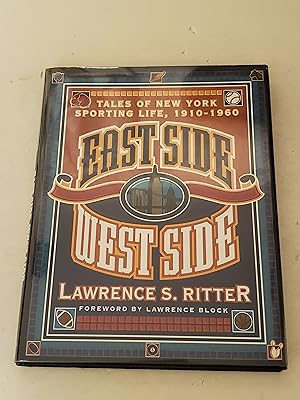 Seller image for East Side West Side: Tales of New York Sporting Life, 1910-1960 for sale by rareviewbooks