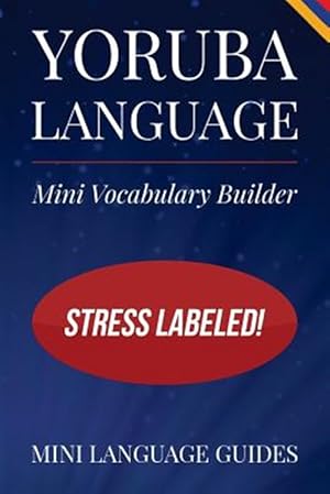 Immagine del venditore per Yoruba Language Mini Vocabulary Builder : Stress Labeled venduto da GreatBookPricesUK
