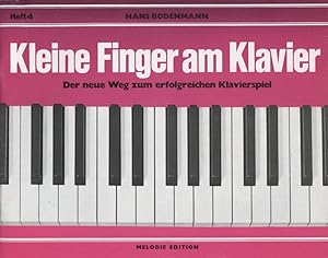 Image du vendeur pour Kleine Finger am Klavier; Teil: Heft 4. Der neue weg zum erfolgreichen Klavierspiel mis en vente par Versandantiquariat Ottomar Khler