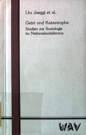 Bild des Verkufers fr Geist und Katastrophe : Studien zur Soziologie im Nationalsozialismus. zum Verkauf von books4less (Versandantiquariat Petra Gros GmbH & Co. KG)