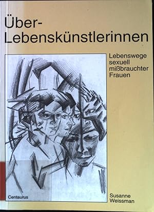 Imagen del vendedor de ber-Lebensknstlerinnen : Lebenswege sexuell missbrauchter Frauen. Frauen, Gesellschaft, Kritik ; Bd. 12 a la venta por books4less (Versandantiquariat Petra Gros GmbH & Co. KG)
