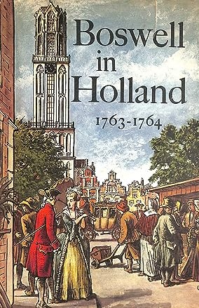 Seller image for Boswell in Holland, 1763-1764 for sale by Bob Vinnicombe