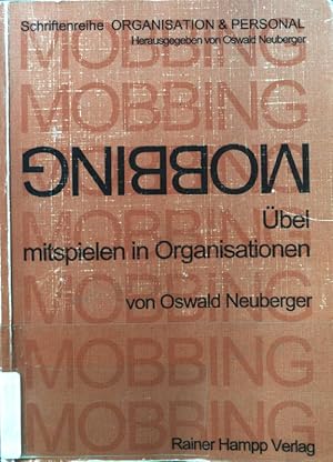 Bild des Verkufers fr Mobbing : bel mitspielen in Organisationen. Schriftenreihe Organisation & Personal ; Bd. 5 zum Verkauf von books4less (Versandantiquariat Petra Gros GmbH & Co. KG)