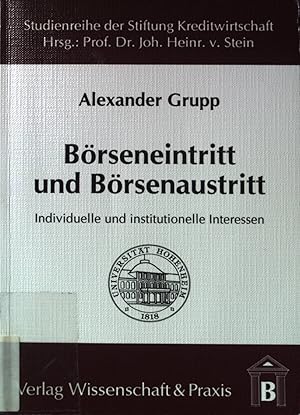 Bild des Verkufers fr Brseneintritt und Brsenaustritt : individuelle und institutionelle Interessen. Studienreihe der Stiftung Kreditwirtschaft an der Universitt Hohenheim ; Bd. 14. zum Verkauf von books4less (Versandantiquariat Petra Gros GmbH & Co. KG)