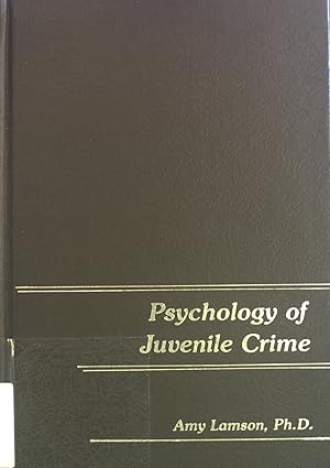 Seller image for Psychology of Juvenile Crime. for sale by books4less (Versandantiquariat Petra Gros GmbH & Co. KG)