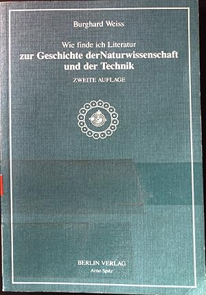 Bild des Verkufers fr Wie finde ich Informationen zur Geschichte der Naturwissenschaften und der Technik?. Orientierungshilfen ; Bd. 27; Verffentlichungen des Instituts fr Bibliothekarausbildung der Freien Universitt Berlin. zum Verkauf von books4less (Versandantiquariat Petra Gros GmbH & Co. KG)