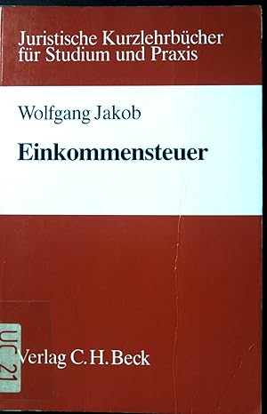 Seller image for Einkommensteuer. Juristische Kurzlehrbcher fr Studium und Praxis. for sale by books4less (Versandantiquariat Petra Gros GmbH & Co. KG)