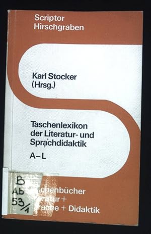 Taschenlexikon der Literatur- und Sprachdidaktik; A - L. Scriptor-Taschenbücher ; S 94 : Literatu...