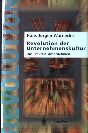 Imagen del vendedor de Revolution der Unternehmenskultur : das fraktale Unternehmen. a la venta por books4less (Versandantiquariat Petra Gros GmbH & Co. KG)