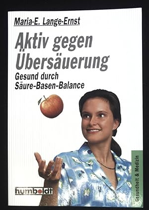 Bild des Verkufers fr Aktiv gegen bersuerung : gesund durch Sure-Basen-Balance. Humboldt-Taschenbuch ; 1130 : Gesundheit & Medizin zum Verkauf von books4less (Versandantiquariat Petra Gros GmbH & Co. KG)