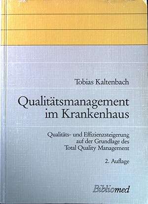 Immagine del venditore per Qualittsmanagement im Krankenhaus : Qualitts- und Effizienzsteigerung auf der Grundlage des Total-quality-Management. venduto da books4less (Versandantiquariat Petra Gros GmbH & Co. KG)