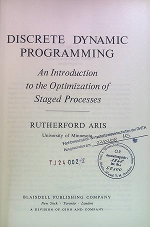 Seller image for Discrete Dynamic Programming: An Introduction to the Optimization of Staged Processes. for sale by books4less (Versandantiquariat Petra Gros GmbH & Co. KG)