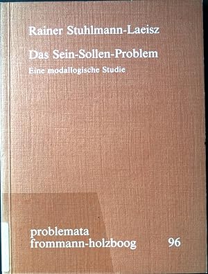 Seller image for Das Sein-Sollen-Problem : e. modallog. Studie. Problemata ; 96. for sale by books4less (Versandantiquariat Petra Gros GmbH & Co. KG)