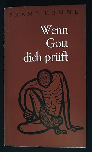 Bild des Verk�ufers f�r Wenn Gott dich pr�ft . zum Verkauf von books4less (Versandantiquariat Petra Gros GmbH & Co. KG)