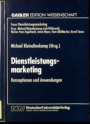 Bild des Verk�ufers f�r Dienstleistungsmarketing : Konzeptionen und Anwendungen. Gabler Edition Wissenschaft : Focus Dienstleistungsmarketing. zum Verkauf von books4less (Versandantiquariat Petra Gros GmbH & Co. KG)