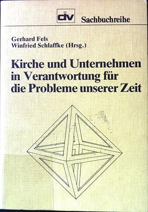 Immagine del venditore per Kirche und Unternehmen in Verantwortung f�r die Probleme unserer Zeit. Div-Sachbuchreihe ; 35. venduto da books4less (Versandantiquariat Petra Gros GmbH & Co. KG)