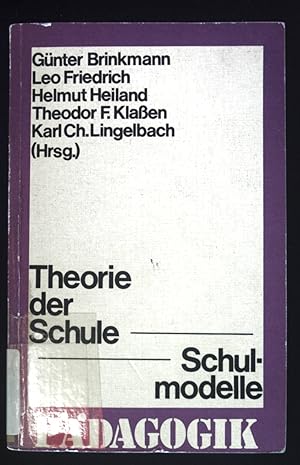 Bild des Verkufers fr Theorie der Schule; Schulmodelle. Scriptor-Taschenbcher ; S 43 : Pdagogik zum Verkauf von books4less (Versandantiquariat Petra Gros GmbH & Co. KG)