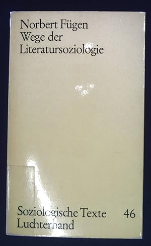 Bild des Verkufers fr Wege der Literatursoziologie. Soziologische Texte ; 46; zum Verkauf von books4less (Versandantiquariat Petra Gros GmbH & Co. KG)