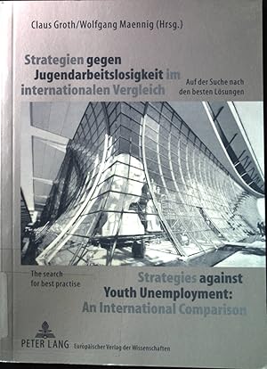 Imagen del vendedor de Strategien gegen Jugendarbeitslosigkeit im internationalen Vergleich : auf der Suche nach den besten Lsungen = Strategies against youth unemployment: an international comparison. a la venta por books4less (Versandantiquariat Petra Gros GmbH & Co. KG)