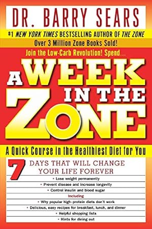 Seller image for A Week in the Zone: A Quick Course in the Healthiest Diet for You for sale by Brockett Designs