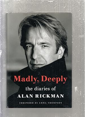 Seller image for Madly, Deeply: The Diaries of Alan Rickman for sale by Old Book Shop of Bordentown (ABAA, ILAB)