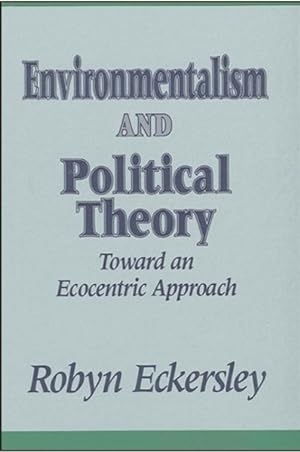 Imagen del vendedor de Environmentalism and Political Theory : Toward an Ecocentric Approach a la venta por GreatBookPricesUK