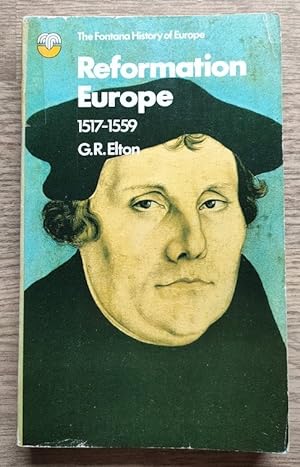 Reformation Europe 1517-1559 (The Fontana History of Europe series)