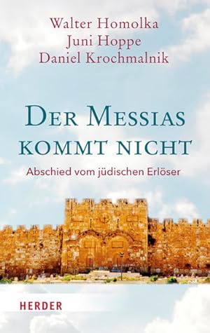 Imagen del vendedor de Der Messias kommt nicht. Abschied vom jdischen Erlser. a la venta por A43 Kulturgut