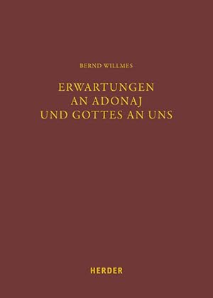 Bild des Verkufers fr Erwartungen an Adonaj und Gottes an uns. Gottesbilder und Weisungen zum Leben. Fuldaer Studien. Schriftenreihe der theologischen Fakultt. Band 26. zum Verkauf von A43 Kulturgut