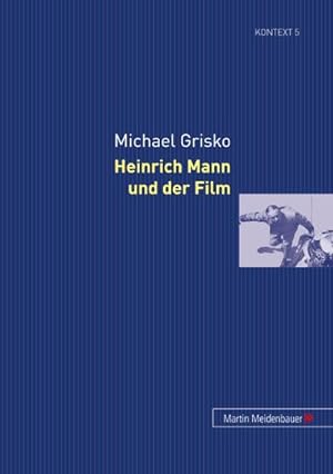Immagine del venditore per Heinrich Mann und der Film venduto da BuchWeltWeit Ludwig Meier e.K.