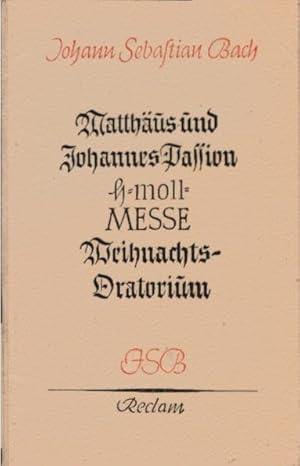 Bild des Verkufers fr Matthus-Passion; Johannes-Passion. Weihnachts-Oratorium. H-Moll-Messe. Hrsg. u. eingel. von Joseph Mller-Blattau / Universal-Bibliothek ; Nr. 5918 zum Verkauf von Schrmann und Kiewning GbR