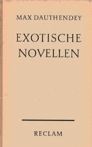 Seller image for Exotische Novellen. Max Dauthendey. Hrsg. u. mit e. Nachw. vers. von Hermann Gerstner / Reclams Universal-Bibliothek ; Nr. 8220 for sale by Schrmann und Kiewning GbR