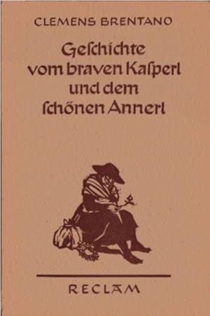 Immagine del venditore per Geschichte vom braven Kasperl und dem schnen Annerl. Clemens Brentano. Hrsg. u. mit e. Nachw. vers. v. Claus Trger / Reclams Universal-Bibliothek ; Nr 411 venduto da Schrmann und Kiewning GbR