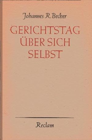 Gerichtstag über sich selbst. Johannes R. Becher. Mit e. Vorw. v. Stephan Hermlin / Reclams Unive...