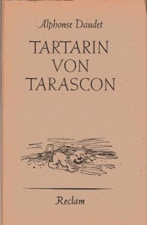 Seller image for Tartarin von Tarascon. Alphonse Daudet. bertr.: Alice u. Hans Seiffert. Ill.: Hans Engels / Reclams Universal-Bibliothek ; Nr. 1707/1707a for sale by Schrmann und Kiewning GbR