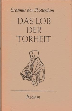 Bild des Verkufers fr Das Lob der Torheit (Encomium moriae). Universal-Bibliothek; 1907/08 zum Verkauf von Schrmann und Kiewning GbR