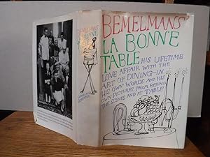 Seller image for Bemelmans' La Bonne Table - His Lifetime Love Affair with the Art of Dining--in His Own Words and His Own Pictures, from Behind the Scenes and At Table for sale by Old Scrolls Book Shop