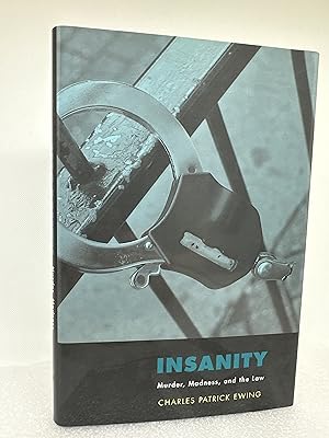 Image du vendeur pour Insanity: Murder, Madness, and the Law (First Edition) mis en vente par Dan Pope Books
