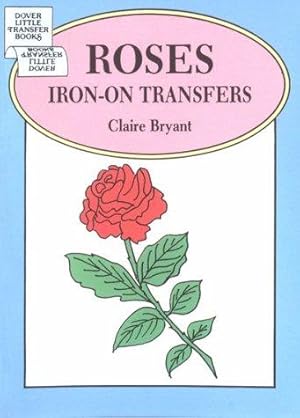 Bild des Verkufers fr Roses Iron-on Transfers: Dover Little Transfer Books zum Verkauf von WeBuyBooks