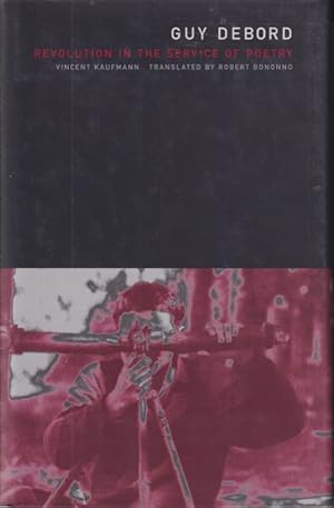 Seller image for Guy Debord: Revolution in the Service of Poetry for sale by Studio Books