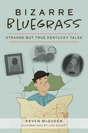 Bild des Verkufers fr Bizarre Bluegrass: Strange But True Kentucky Tales zum Verkauf von moluna