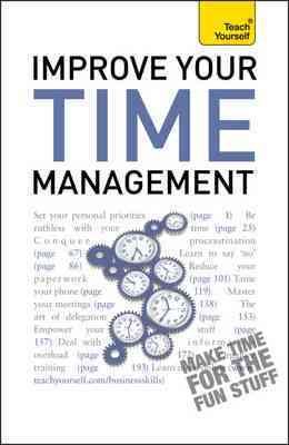 Image du vendeur pour Improve Your Time Management mis en vente par GreatBookPricesUK