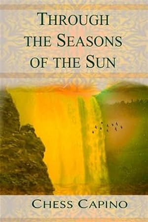 Imagen del vendedor de Through the Seasons of the Sun a la venta por GreatBookPricesUK