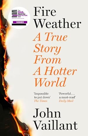 Imagen del vendedor de Fire Weather : A True Story from a Hotter World - Winner of the Baillie Gifford Prize for Non-Fiction a la venta por AHA-BUCH GmbH
