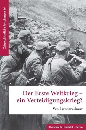 Bild des Verkufers fr Der Erste Weltkrieg - ein Verteidigungskrieg? zum Verkauf von AHA-BUCH GmbH
