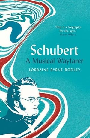 Bild des Verkufers fr Schubert : A Musical Wayfarer zum Verkauf von AHA-BUCH GmbH