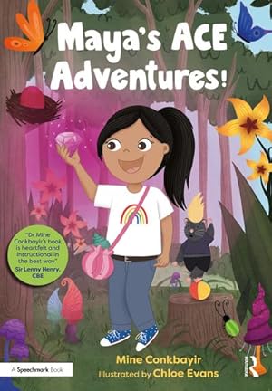 Bild des Verkufers fr Maya's ACE Adventures! : A Story to Celebrate Children's Resilience Following Adverse Childhood Experiences zum Verkauf von AHA-BUCH GmbH